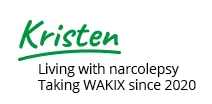 Kristen - Living with narcolepsy Taking WAKIX since 2020